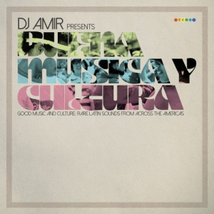 DJ Amir presents Buena Musica Y Cultura