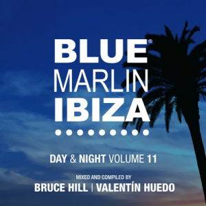 Blue Marlin Ibiza: Day & Night Vol 11