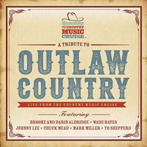 Tribute to Outlaw Country (Live from the Country Music Cruise)