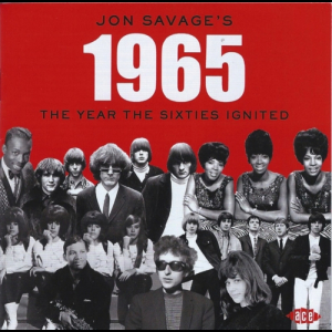 Jon Savage’s 1965: The Year The Sixties Ignited