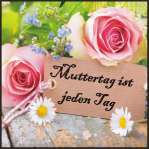 Muttertag Ist Jeden Tag