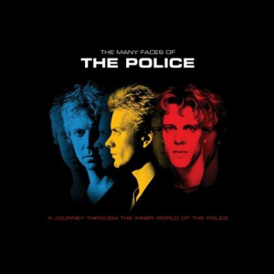 The Many Faces Of The Police (A Journey Through The Inner World Of The Police)