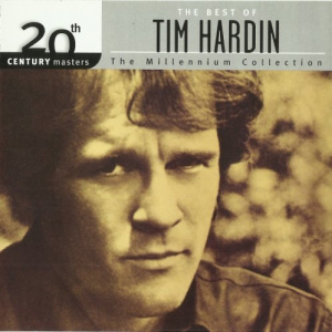 20th Century Masters - The Millennium Collection: The Best of Tim Hardin