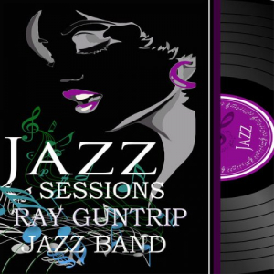 Jazz Sessions Ray Guntrip Jazz Band