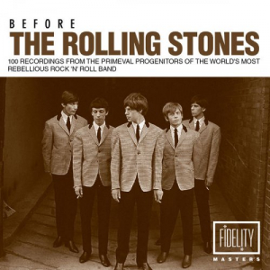 Before the Rolling Stones: 100 Recordings from the Primeval Progenitors of the World's Most Rebellious Rock 'N' Roll Band