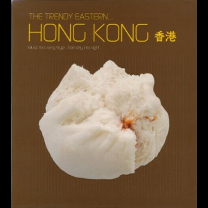 The Trendy Eastern..... Hong Kong
