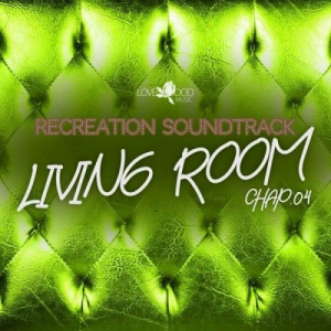 Living Room, Recreation Soundtrack, Chap.04