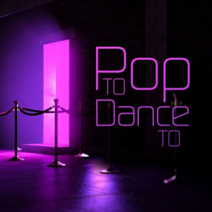 Pop To Dance To
