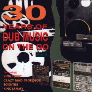 30 Years of Dub Music on the Go, Vol. 2