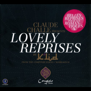Claude Challe presents Lovely Reprises by K'lid