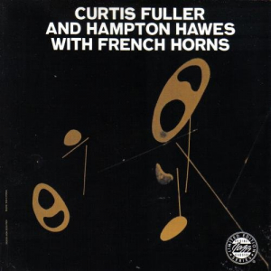Curtis Fuller and Hampton Hawes with French Horns