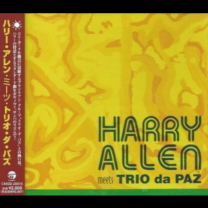 Harry Allen Meets Trio da Paz