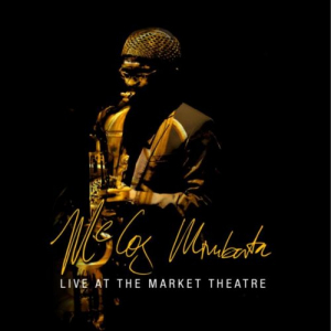 Mccoy Mrubata Live at the Market Theatre (Live)