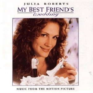 My Best Friend's Wedding (Music From The Motion Picture)
