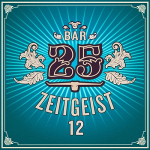 Bar 25 â€“ Zeitgeist Vol. 12