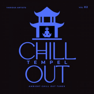 Chill Out Tempel (Ambient Chill Out Tunes), Vol. 2