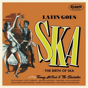 Latin Goes Ska +The Birth Of Ska