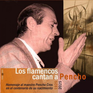 Los flamencos cantan a Pencho