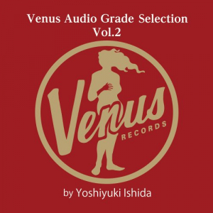 Venus Audio Grade Selection Vol.2 by Yoshiyuki Ishida