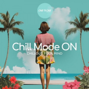 Chill Mode On: Chillout Your Mind