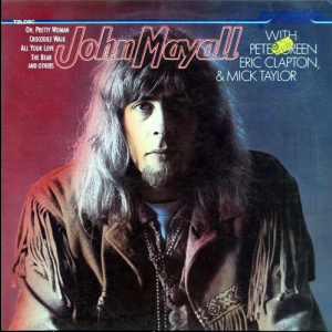 John Mayall with Peter Green, Eric Clapton & Mick Taylor