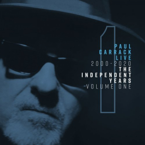 Paul Carrack Live: The Independent Years, Vol. 1 (2000-2020)