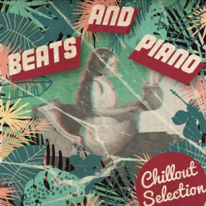 Beats And Piano - Chillout Selection