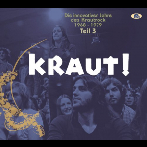 KRAUT! Die Innovativen Jahre Des Krautrock 1968-1979 Teil 3 Die Mitte
