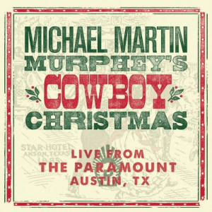 Michael Martin Murpheys Cowboy Christmas (Live)