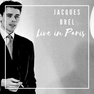 Jacques Brel Live in Paris
