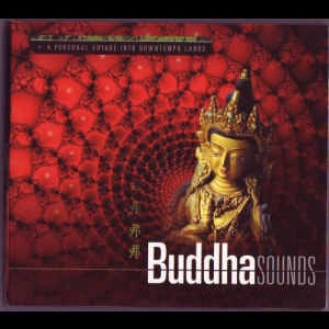 Buddha Sounds vol.1 - A Personal Voyage Into Downtempo Lands