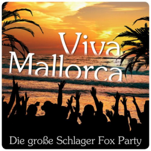 Viva Mallorca - Die groÃŸe Schlager Fox Party