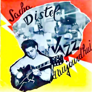 Sacha Distel, A Jazz Guitarist: Jazz Daujourdhui