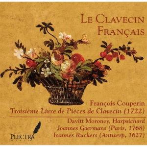 Le Clavecin FranÃ§ais: FranÃ§ois Couperin: TroisiÃ¨me Livre de PiÃ¨ces de Clavecin