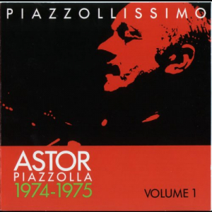 Piazzollissimo (1974-1983) vol 1