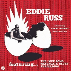 Soul Jazz Records Presents EDDIE RUSS: Fresh Out