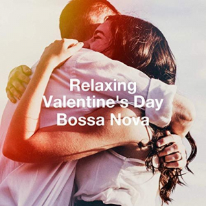 Relaxing ValentineS Day Bossa Nova