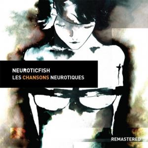 Les Chansons Neurotiques (Remastered)