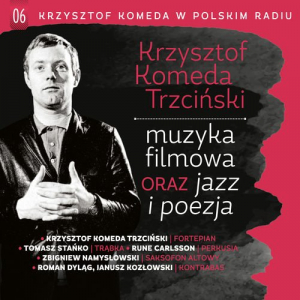 Krzysztof Komeda w Polskim Radiu, Vol. 6 - Muzyka Filmowa Oraz Jazz i Poezja