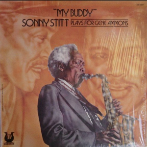 My Buddy: Stitt Plays for Gene Ammons