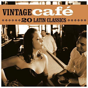 Vintage CafÃ©: 20 Latin Classics