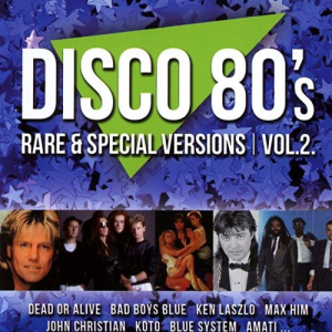 Disco 80s Rare & Special Versions Vol.2