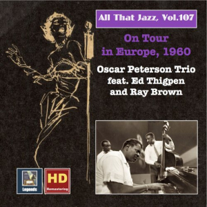 All That Jazz, Vol. 107 - Oscar Peterson Trio on Tour in Europe, 1960