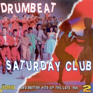 Drumbeat, Saturday Club And British Hits Of The Late â€˜50s