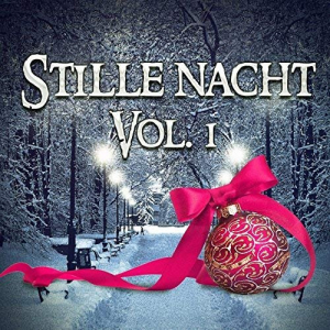 Stille Nacht, Vol. 1 (WunderschÃ¶ne Weihnachtsmusik)
