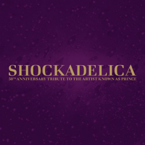 Shockadelica: 50th Anniversary Tribute to the Artist Known As Prince