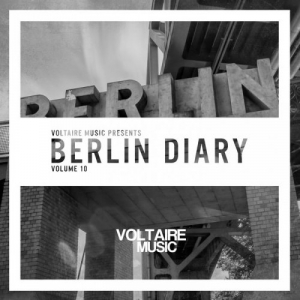 Voltaire Music Present The Berlin Diary Vol 10