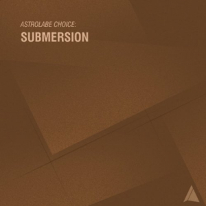 Astrolabe Choice / Submersion