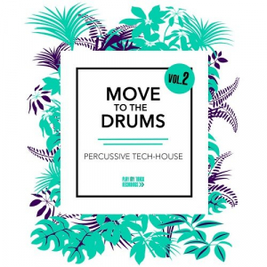 Move To The Drums Vol.2