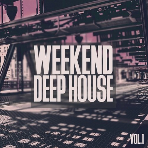 Weekend Deep House Vol.1